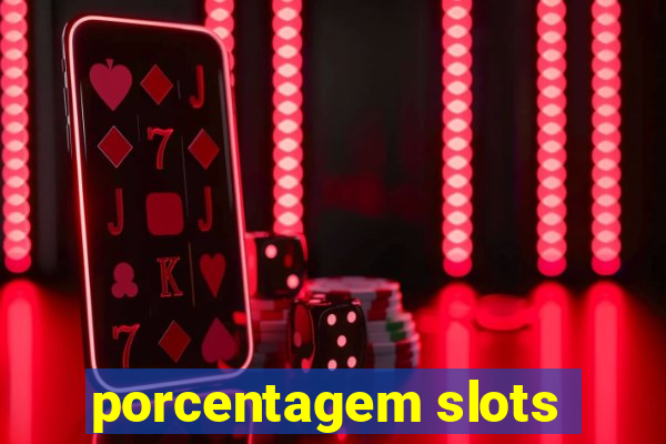 porcentagem slots